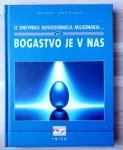 Boris Vene IZ DNEVNIKA NOVODOBNEGA MILIJONARJA ALI BOGASTVO JE V NAS