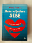 Bruno Šimleša Kako vzljubimo sebe