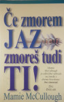 ČE ZMOREM JAZ, ZMOREŠ TUDI TI!, Mamie McCollough