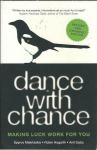Dance with Chance: Making Luck Work for You by Spyros Makridakis