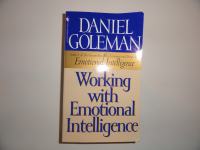 DANIEL GOLEMAN, WORKING WITH EMOTIONAL INTELIGENCE