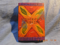 DON MIGUEL RUIZ : MOJSTRSTVO LJUBEZNI