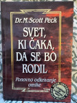 Dr. M. Scott Peck Svet, ki čaka, da se bo rodil
