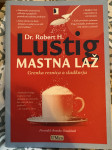 Dr. Robert H. Lustig: MASTNA LAŽ, GRENKA RESNICA O SLADKORJU