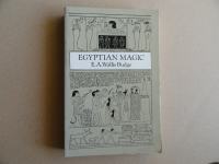 E.A.WALLIS BUDGE, EGYPTIAN MAGIC