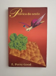 E. PERRY GOOD, PRAVICA DO SREČE