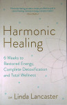 HARMONIC HEALING, Dr. Linda Lancaster