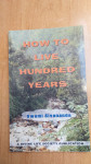 How To Live Hundred Years Swami Sivananda