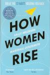 How Women Rise / S. Helgesen & M. Goldsmith