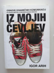 IGOR ARIH, OSNOVE DNAMIČNIH KOMUNKACIJ IZ MOJIH ČEVLJEV