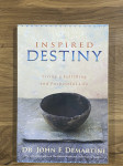 Inspired destiny (Navdihnjena usoda) - Dr. John F. Demartini