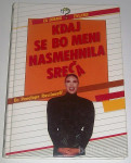 KDAJ SE BO MENI NASMEHNILA SREČA – Dr. Penelope Russianoff