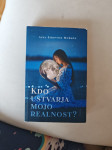 Kdo ustvarja mojo realnost