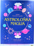 Knjiga nova Astrološka magija, avtor: Lindsay Squire