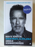 Knjiga nova Bodite koristni, avtor: Arnold Schwarzenegger