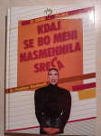 Knjiga Kdaj se bo meni nasmehnila sreča, avtor: Penelope Russianoff