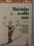 Knjiga MALA KNJIGA ZA VELIKE STARŠE