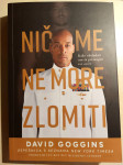 Knjiga nova Nič me ne more zlomiti, avtor: David Goggins