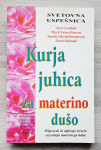 KURJA JUHICA ZA MATERINO DUŠO Jack Canfield