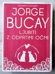 LJUBITI Z ODPRTIMI OČMI Jorge Bucay