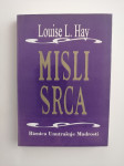 LOUISE L. HAY, MISLI SRCA, RIZNICA UNUTRAŠNJE MUDROSTI