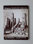 MAGNUS GOTFRID LIHTVER, SUDBINA CARSTVA