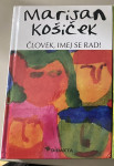 MARIJAN KOŠIČEK, ČLOVEK, IMEJ SE RAD!