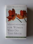 MEDITATIONS FOR WOMEN WHO DO TOO MUCH, ANNE WILSON SCHAEF