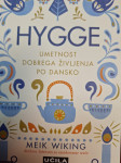 MEIK WIKING HYGGE UMETNOST DOBREGA ŽIVLJENJA PO DANSKO
