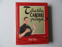 MIRKO ŽERJAV, TIHO, TIHO, ČARODEJ PRIHAJA