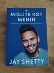 MISLITE KOT MENIH, Jay Shetty