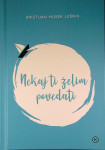 NEKAJ TI ŽELIM POVEDATI, Kristijan Musek Lešnik