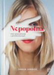 NEPOPOLNA; MOJE SPOPRIJEMANJE S PERFEKCIONIZMOM, Danaja Lorenčič