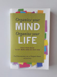 ORGANIZE YOUR MIND, ORGANIZE YOUR LIFE