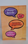 { OSEBNA RAST } * ○Prave besede za težavne pogovore