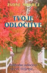 { OSEBNA RAST } ○Tvoje odločitve (Zvone Modrej)