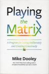 Playing the Matrix / Mike Dooley