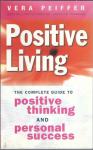 Positive Living: The complete guide to positive thinking and personal