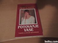 POTOVANJE VASE VODNIK ZA NOTRANJE SPREMINJANJE S. MACLAINE MAYA 1993