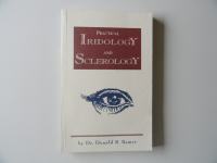 PRACTICAL IRIDOLOGY AND SCLEROLOGY, DONALD R. BAMER
