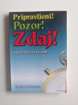PRIPRAVLJENI!POZOR!ZDAJ!, OGREVANJE ZA UČENJE, KATHY PETERSON