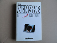 ROBIN NORWOOD, ŽENSKE KI PREVEČ LJUBIJO