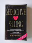 SEDUCTIVE SELLING, THE ULTIMATE GUIDE TO WOOING A CUSTOMER, K SADGROVE