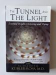 THE TUNNEL AND THE LIGHT, ELISABETH KUBLER-ROSS