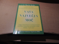 VAŠA NAJVEČJA MOČ J. M. KOHE ZALOŽILO DRUŠTVO ZA FINANČNO