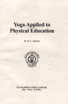 Yoga applied to physical education M.L. Gharote