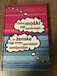 ZAKAJ MOŠKI NE POSLUŠAJO IN ŽENSKE NE ZNAJO UPORABLJATI ZEMLEVIDOV