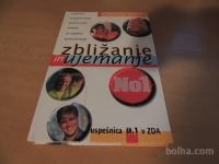 ZBLIŽANJE IN UJEMANJE M. BROOKS ZALOŽBA GANEŠ 1996