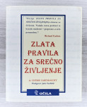 ZLATA PRAVILA ZA SREČNO ŽIVLJENJE Dr. Cherie Carter - Scott