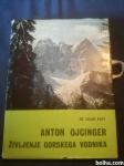 Anton ojcinger-življenje gorskega vodnika